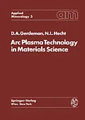E-Book (pdf) Arc Plasma Technology in Materials Science von Dennis A. Gerdeman, Norman L. Hecht