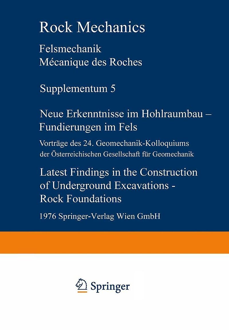 Neue Erkenntnisse im Hohlraumbau  Fundierungen im Fels / Latest Findings in the Construction of Underground Excavations  Rock Foundations