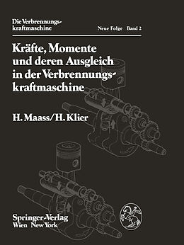 E-Book (pdf) Kräfte, Momente und deren Ausgleich in der Verbrennungskraftmaschine von H. Maass, H. Klier