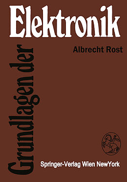 Kartonierter Einband Grundlagen der Elektronik von Albrecht Rost