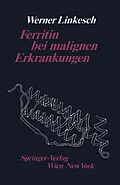 E-Book (pdf) Ferritin bei malignen Erkrankungen von W. Linkesch