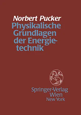 E-Book (pdf) Physikalische Grundlagen der Energietechnik von Norbert Pucker