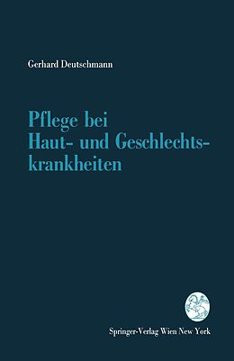 E-Book (pdf) Pflege bei Haut- und Geschlechtskrankheiten von Gerhard Deutschmann