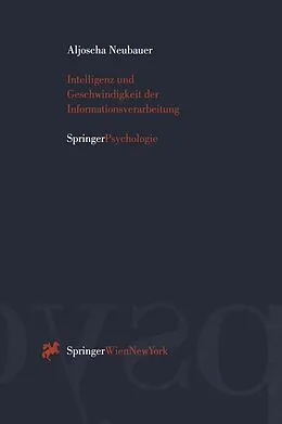 E-Book (pdf) Intelligenz und Geschwindigkeit der Informationsverarbeitung von Aljoscha Neubauer