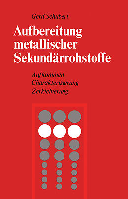Kartonierter Einband Aufbereitung metallischer Sekundärrohstoffe von G. Schubert