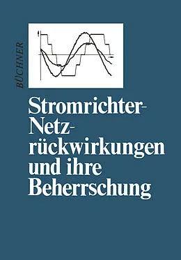 E-Book (pdf) Stromrichter-Netzrückwirkungen und ihre Beherrschung von Peter Büchner