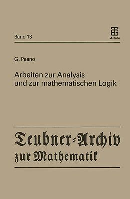 E-Book (pdf) Arbeiten zur Analysis und zur mathematischen Logik von Giuseppe Peano