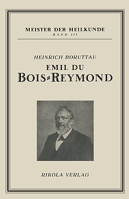 Kartonierter Einband Emil du Bois-Reymond von Boruttau. Heinrich Boruttau. Heinrich