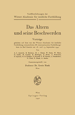 Kartonierter Einband Das Altern und seine Beschwerden von Erwin Risak, A.I. Amreich, B. Breitner