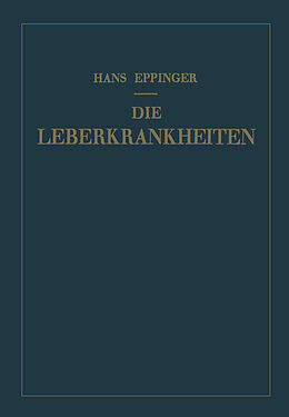 Kartonierter Einband Die Leberkrankheiten von Hans Eppinger