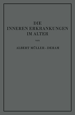 Kartonierter Einband Die inneren Erkrankungen im Alter von Albert Müller-Deham