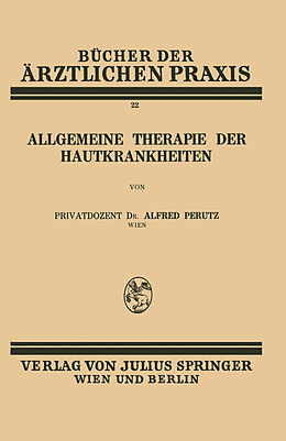Kartonierter Einband Allgemeine Therapie der Hautkrankheiten von Alfred Perutz