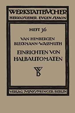 Kartonierter Einband Das Einrichten von Halbautomaten von J. van Himbergen, A. Bleckmann, A. Wassmuth