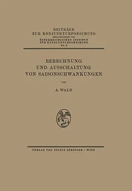E-Book (pdf) Berechnung und Ausschaltung von Saisonschwankungen von A. Wald