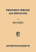 E-Book (pdf) Friedrich Wieser als Soziologe von Adolf Menzel