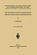 E-Book (pdf) Die physikalische Komponente der Pflanzlichen Transpiration von A. Seybold