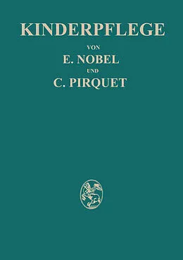 E-Book (pdf) Kinderpflege von E. Nobel, C. Pirquet, Hedwig Birkner