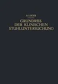 E-Book (pdf) Grundriss der Klinischen Stuhluntersuchung von Alfred Luger, Nikolaus Kovács, Ernst Lauda