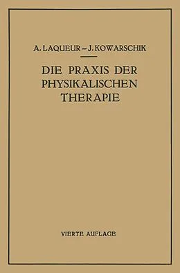 E-Book (pdf) Die Praxis der Physikalischen Therapie von A. Laqueur, J. Kowarschik