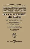 E-Book (pdf) Der Kraftwechsel des Kindes von Egon Helmreich, C. Pirquet