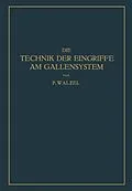 E-Book (pdf) Die Technik der Eingriffe am Gallensystem von NA Walzel, NA Schumacher
