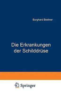E-Book (pdf) Die Erkrankungen der Schilddrüse von Burghard Breitner