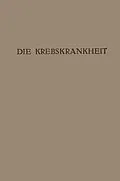 E-Book (pdf) Die Krebskrankheit von Rudolf Maresch, Carl Sternberg, Ernst Freund