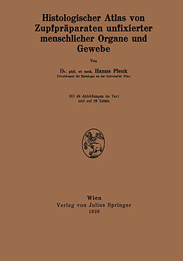 E-Book (pdf) Histologischer Atlas von Zupfpräparaten unfixierter menschlicher Organe und Gewebe von Hanns Plenk