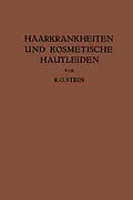 E-Book (pdf) Haarkrankheiten und Kosmetische Hautleiden von R. O. Stein
