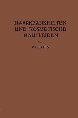E-Book (pdf) Haarkrankheiten und Kosmetische Hautleiden von R. O. Stein