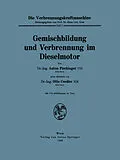 E-Book (pdf) Gemischbildung und Verbrennung im Dieselmotor von Anton Pischinger, Otto Cordier