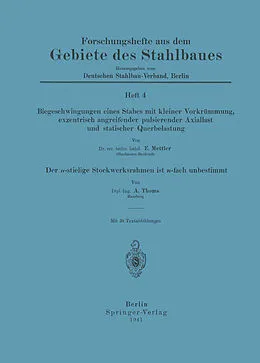 E-Book (pdf) Biegeschwingungen eines Stabes mit kleiner Vorkrümmung, exzentrisch angreifender pulsierender Axiallast und statischer Querbelastung von A. Mettler, A. Thoms