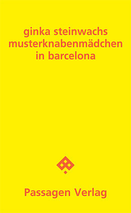 Kartonierter Einband Musterknabenmädchen in Barcelona von Ginka Steinwachs