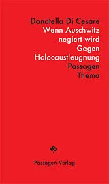 Kartonierter Einband Wenn Auschwitz negiert wird von Donatella Di Cesare