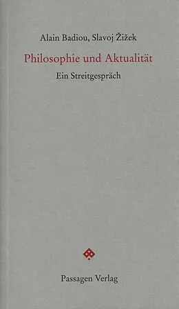 E-Book (epub) Philosophie und Aktualität von Alain Badiou, Slavoj Zizek
