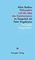 E-Book (epub) Philosophie und die Idee des Kommunismus von Alain Badiou