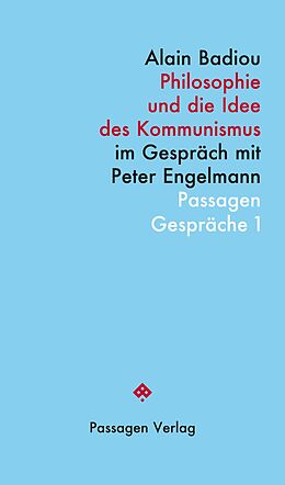 E-Book (epub) Philosophie und die Idee des Kommunismus von Alain Badiou