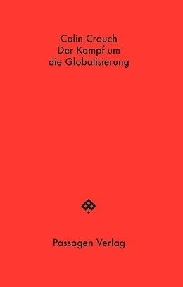 E-Book (epub) Der Kampf um die Globalisierung von Colin Crouch
