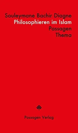 E-Book (epub) Philosophieren im Islam von Souleymane Bachir Diagne