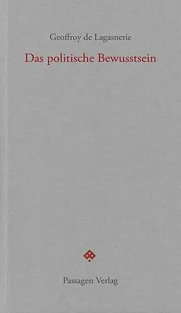 E-Book (epub) Das politische Bewusstsein von Geoffroy de Lagasnerie