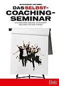 E-Book (epub) Das Selbstcoaching-Seminar von Josef Wimmer, Walter Buchacher