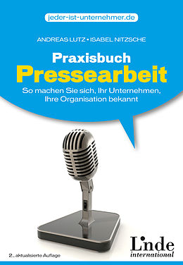 E-Book (epub) Praxisbuch Pressearbeit von Andreas Lutz, Isabel Nitzsche