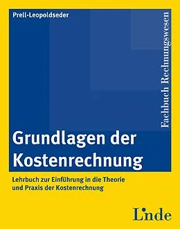 E-Book (epub) Grundlagen der Kostenrechnung von Sonja Prell-Leopoldseder