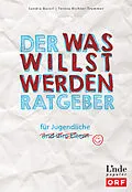 E-Book (pdf) Der Was-willst-werden-Ratgeber von Sandra Baierl, Teresa Richter-Trummer