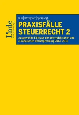 E-Book (epub) Praxisfälle Steuerrecht 2 von Daniela Arth, Robin Damberger, Daniel Gilhofer