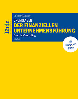 E-Book (pdf) Grundlagen der finanziellen Unternehmensführung, Band IV von Christoph Eisl, Peter Hofer, Heimo Losbichler