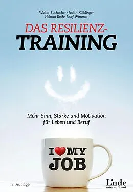 E-Book (epub) Das Resilienz-Training von Walter Buchacher, Judith Kölblinger, Helmut Roth