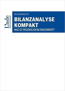 E-Book (pdf) Bilanzanalyse kompakt von Christian Sikora, Andreas Martinek, Peter Ertl