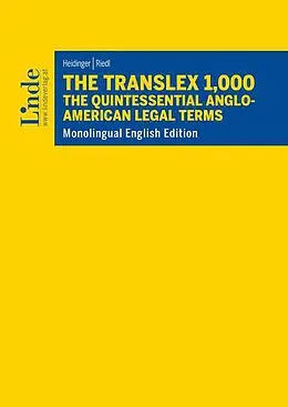 E-Book (pdf) The Translex 1,000  The Quintessential Anglo-American Legal Terms von Franz J. Heidinger, Martin Riedl