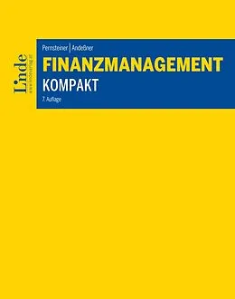 E-Book (epub) Finanzmanagement kompakt von Helmut Pernsteiner, René Andeßner